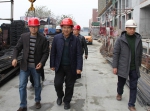 殷时奎在成都市暗访检查建筑施工安全生产工作 - 住房与城乡建设厅