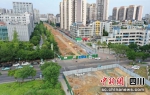 四海街改造加紧进行。顺庆区融媒体中心供图 - Sc.Chinanews.Com.Cn